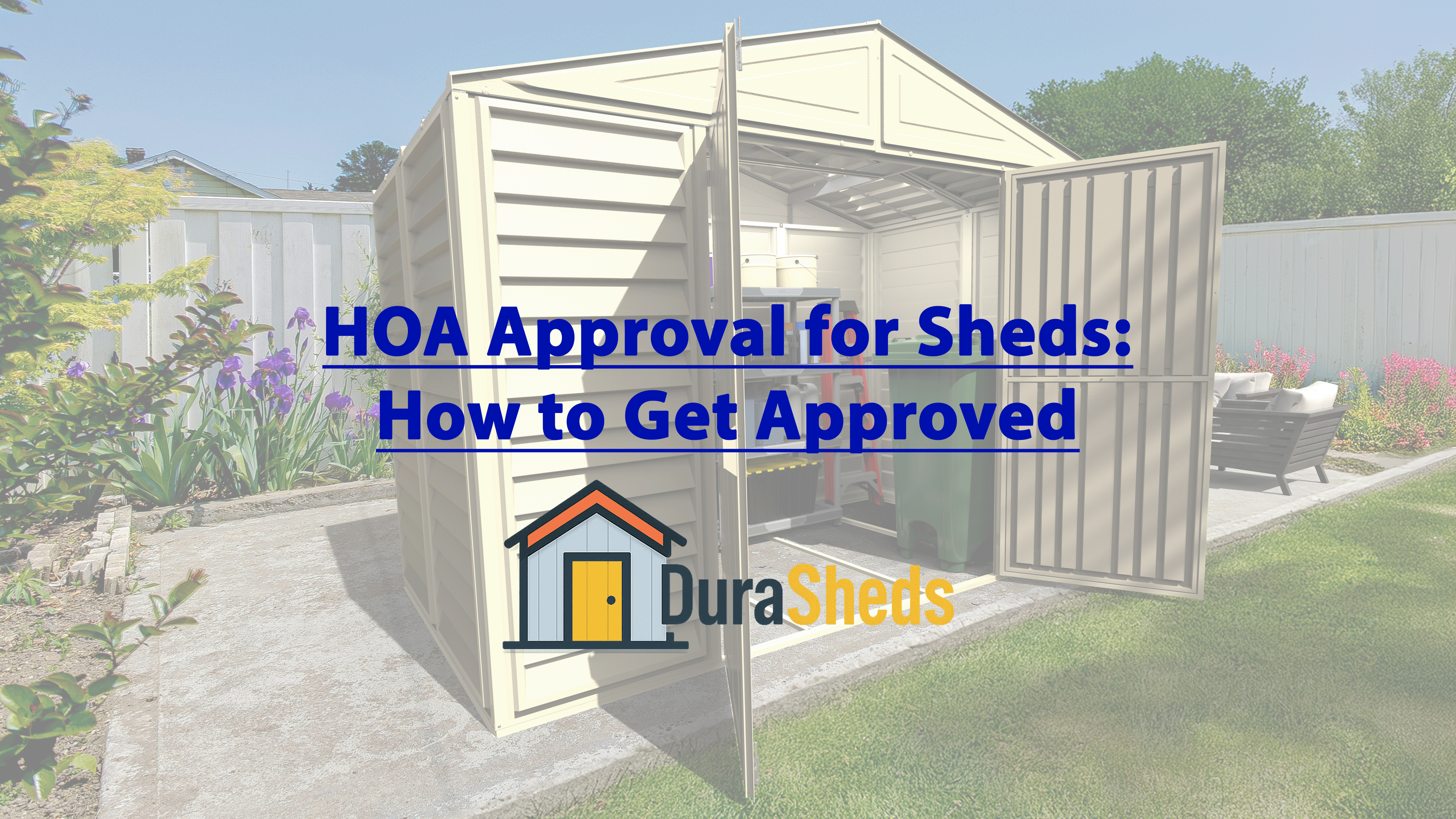 HOA Approval for Sheds: How to Get Approved (Without Delays, Fines, or Rejections)
