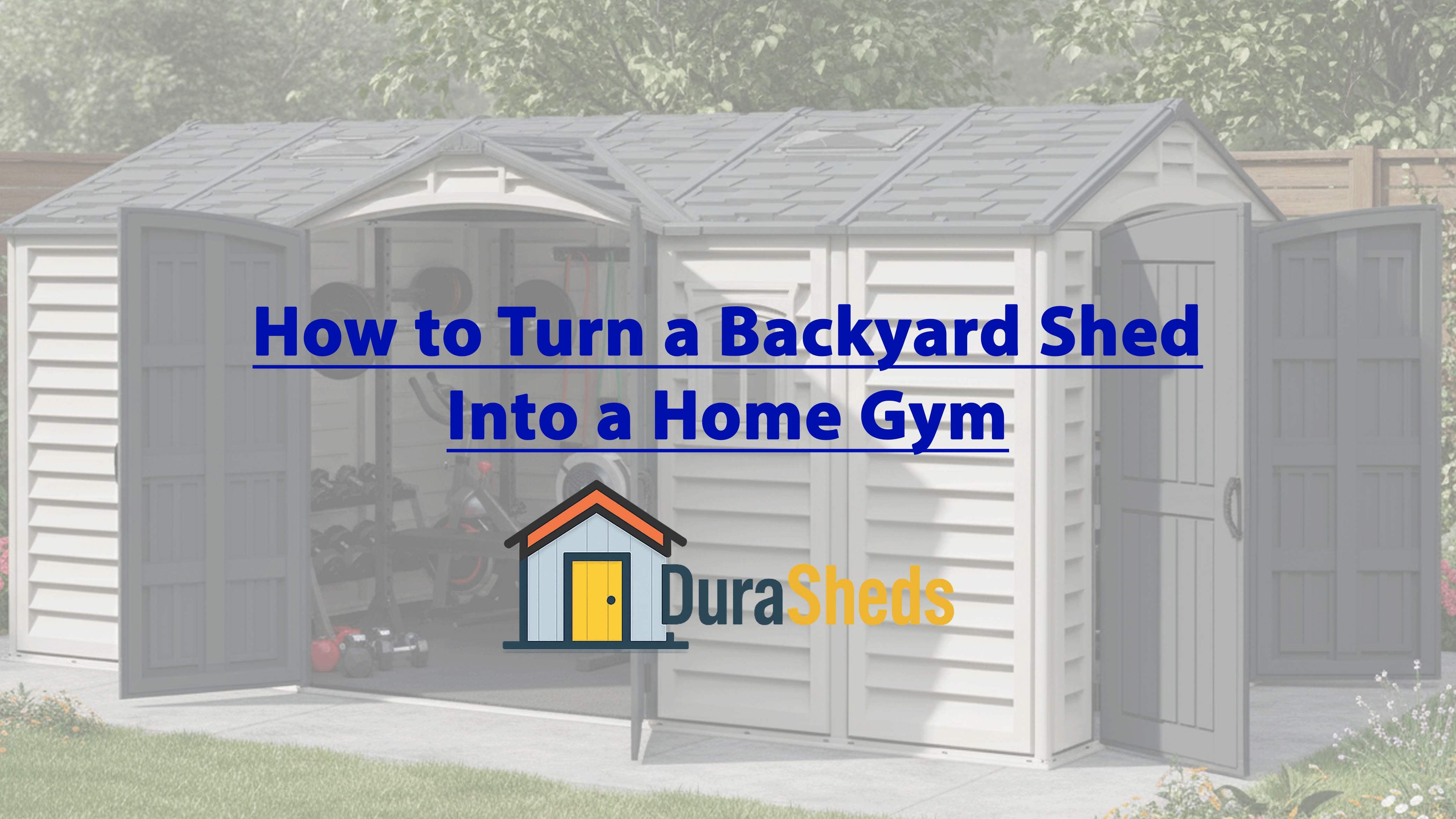Workout Shed Ideas: How to Turn a Backyard Shed Into a Home Gym (Planning + Layout + Setup)